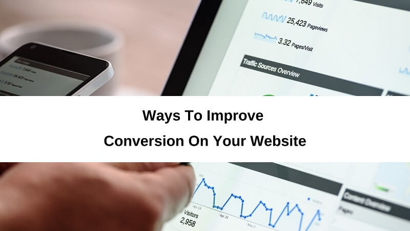 Ways To Improve Conversion On Your Website