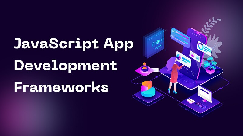 JavaScript App Development Frameworks